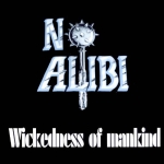 no_alibi_-_wickedness_of_mankind.jpg